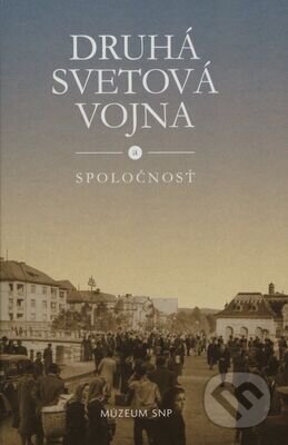 Kniha: Druhá svetová vojna a spoločnosť (Katarína Ristveyová). Belianum, Múzeum SNP, 2024 Kniha: Druhá svetová vojna a spoločnosť (Katarína Ristveyová). Belianum, Múzeum SNP, 2024