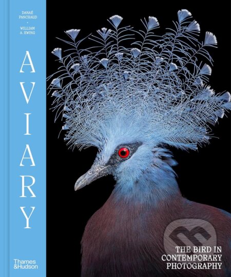 Kniha: Aviary (William A. Ewing). Thames & Hudson, 2025 Kniha: Aviary (William A. Ewing). Thames & Hudson, 2025