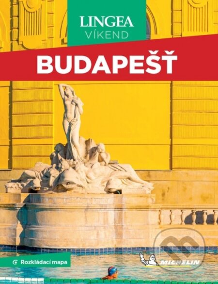 Kniha: Budapešť - Víkend s rozkládací mapou (Lingea). Lingea, 2025 Kniha: Budapešť - Víkend s rozkládací mapou (Lingea). Lingea, 2025