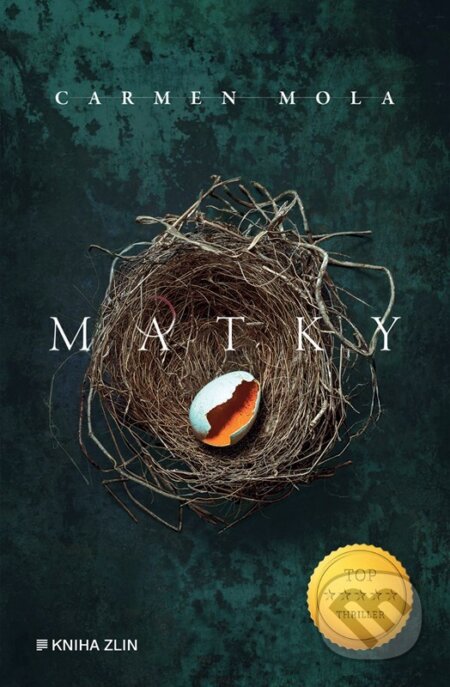 Kniha: Matky (Carmen Mola). Kniha Zlín, 2025 Kniha: Matky (Carmen Mola). Kniha Zlín, 2025