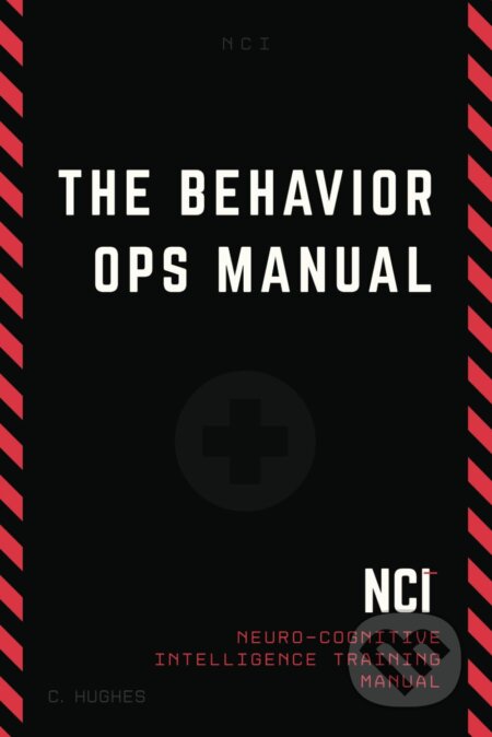 Kniha: The Behavior Operations Manual (Chase Hughes). Evergreen, 2024 Kniha: The Behavior Operations Manual (Chase Hughes). Evergreen, 2024
