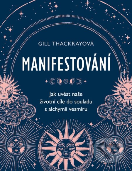 Kniha: Manifestování (Gill Thackray). Pragma, 2025 Kniha: Manifestování (Gill Thackray). Pragma, 2025