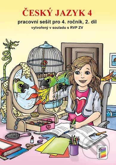 Kniha: Český jazyk 4 - Pracovní sešit pro 4. ročník, 2. díl (NNS). NNS, 2025 Kniha: Český jazyk 4 - Pracovní sešit pro 4. ročník, 2. díl (NNS). NNS, 2025