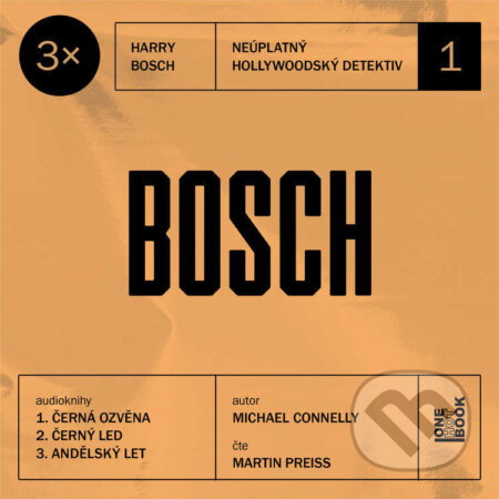 Audiokniha: 3x Bosch #1 (Michael Conelly). OneHotBook, 2025 Audiokniha: 3x Bosch #1 (Michael Conelly). OneHotBook, 2025