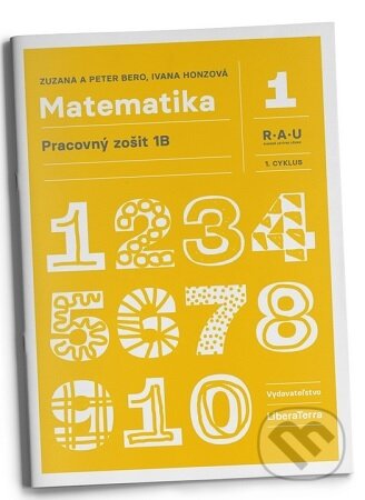 Kniha: Matematika 1B (pracovný zošit) (Zuzana Berová, Peter Bero a Ivana Honzová). LiberaTerra, 2025 Kniha: Matematika 1B (pracovný zošit) (Zuzana Berová, Peter Bero a Ivana Honzová). LiberaTerra, 2025