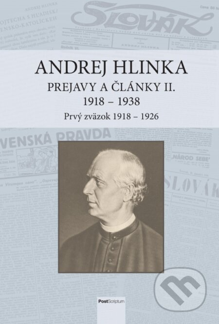 Kniha: Andrej Hlinka: Prejavy a články II. 1918 - 1938 (Róbert Letz). Post Scriptum, 2025 Kniha: Andrej Hlinka: Prejavy a články II. 1918 - 1938 (Róbert Letz). Post Scriptum, 2025