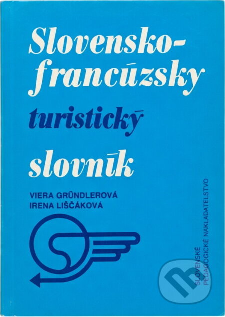 Kniha: Francúzsko-slovenský a slovensko-francúzsky turistický slovník (Viera Gründlerová a Irena Liščáková). , 1989 Kniha: Francúzsko-slovenský a slovensko-francúzsky turistický slovník (Viera Gründlerová a Irena Liščáková). , 1989