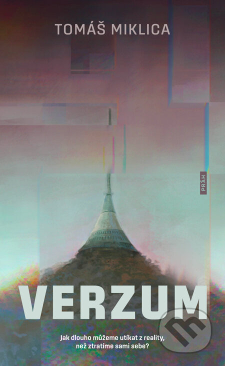 Kniha: Verzum (Tomáš Miklica). Práh, 2025 Kniha: Verzum (Tomáš Miklica). Práh, 2025