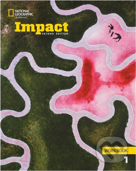 Kniha: Impact BrE 2E 1 Workbook (National Geographic). National Geographic Kniha: Impact BrE 2E 1 Workbook (National Geographic). National Geographic