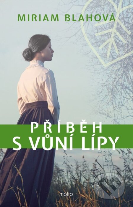 Kniha: Příběh s vůní lípy (Miriam Blahová). Motto, 2025 Kniha: Příběh s vůní lípy (Miriam Blahová). Motto, 2025