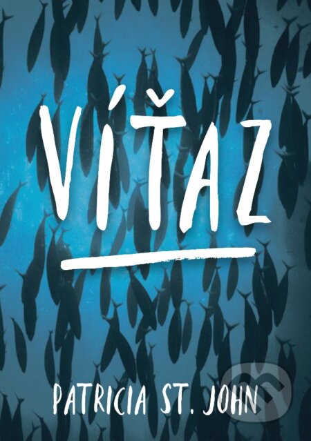 Kniha: Víťaz (Patricia St. John). Integrity Books, 2025 Kniha: Víťaz (Patricia St. John). Integrity Books, 2025