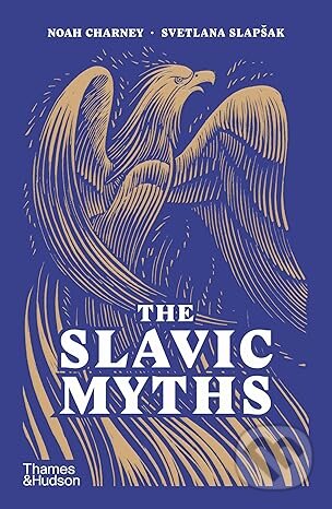 Kniha: The Slavic Myths (Noah Charney a Svetlana Slapšak). Thames & Hudson, 2025 Kniha: The Slavic Myths (Noah Charney a Svetlana Slapšak). Thames & Hudson, 2025