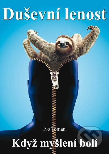 Kniha: Duševní lenost (Ivo Toman). Taxus International, 2025 Kniha: Duševní lenost (Ivo Toman). Taxus International, 2025