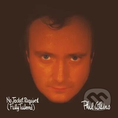 Hudobné CD: Phil Collins: No Jacket Required (limited) LP (Warner Music). Warner Music, 2025 Hudobné CD: Phil Collins: No Jacket Required (limited) LP (Warner Music). Warner Music, 2025