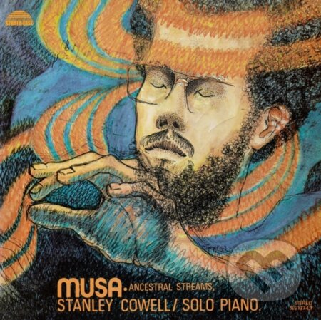 Hudobné CD: Stanley Cowell: Musa: Ancestral Streams LP (Music on Vinyl). Music on Vinyl, 2025 Hudobné CD: Stanley Cowell: Musa: Ancestral Streams LP (Music on Vinyl). Music on Vinyl, 2025