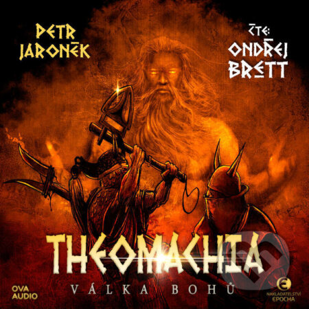 Audiokniha: Theomachia: Válka bohů (Petr Jaroněk). Ova Audio a Nakladatelství Epocha, 2025 Audiokniha: Theomachia: Válka bohů (Petr Jaroněk). Ova Audio a Nakladatelství Epocha, 2025
