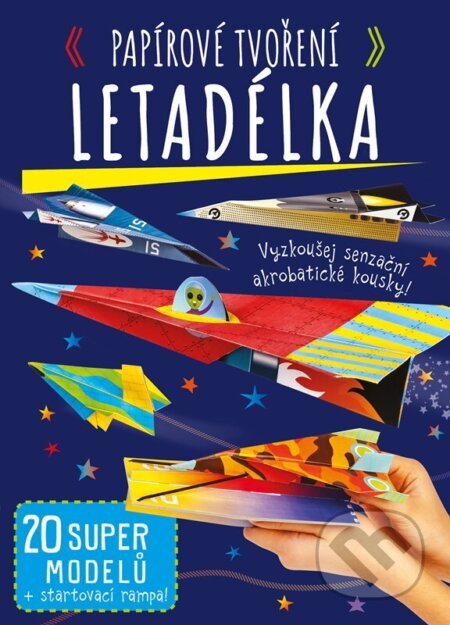 Kniha: Papírové tvoření: Letadélka (Autorský kolektív). CPRESS, 2025 Kniha: Papírové tvoření: Letadélka (Autorský kolektív). CPRESS, 2025