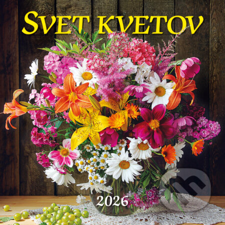 Nástenný kalendár Svet kvetov 2026 (Spektrum grafik). Spektrum grafik, 2025 Nástenný kalendár Svet kvetov 2026 (Spektrum grafik). Spektrum grafik, 2025