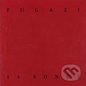 Hudební CD: Fugazi: 13 Songs (Bertus). Bertus, 1989 Hudební CD: Fugazi: 13 Songs (Bertus). Bertus, 1989