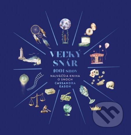 Kniha: Veľký snár: 1001 snov (Cassandra Eason), 2025 Kniha: Veľký snár: 1001 snov (Cassandra Eason), 2025