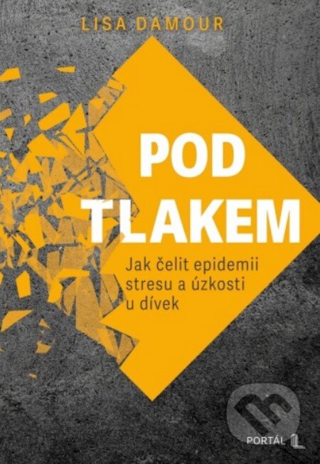 Kniha: Pod tlakem (Damour Lisa). Portál, 2025 Kniha: Pod tlakem (Damour Lisa). Portál, 2025