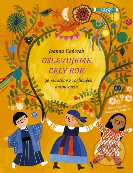 Kniha: Oslavujeme celý rok (Joanna Kończak). Stonožka, 2025 Kniha: Oslavujeme celý rok (Joanna Kończak). Stonožka, 2025