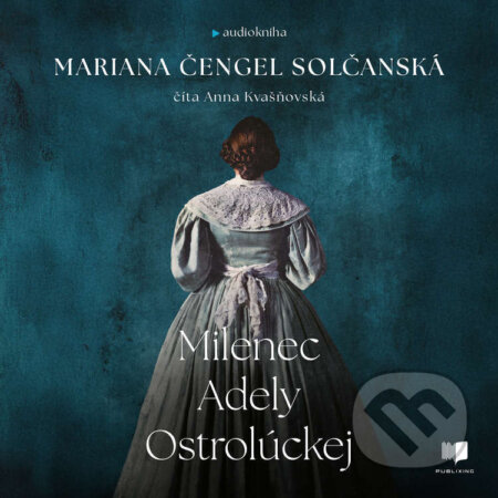 Audiokniha: Milenec Adely Ostroluckej (Mariana Čengel Solčanská). Publixing a Ikar, 2025 Audiokniha: Milenec Adely Ostroluckej (Mariana Čengel Solčanská). Publixing a Ikar, 2025