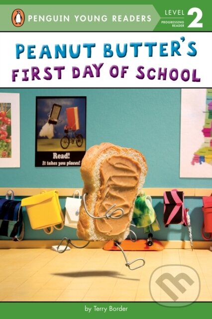 Kniha: Peanut Butter's First Day of School (Terry Border). Penguin Books, 2018 Kniha: Peanut Butter's First Day of School (Terry Border). Penguin Books, 2018