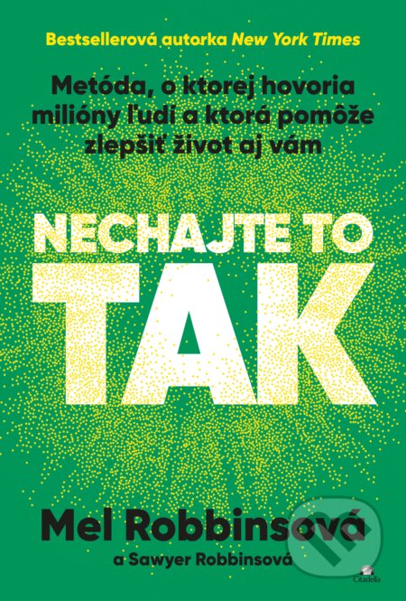E-kniha: Nechajte to tak (Mel Robbins). Citadella, 2025 E-kniha: Nechajte to tak (Mel Robbins). Citadella, 2025