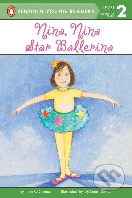 Kniha: Nina, Nina Star Ballerina (Jane O'connor). Penguin Books, 1997 Kniha: Nina, Nina Star Ballerina (Jane O'connor). Penguin Books, 1997