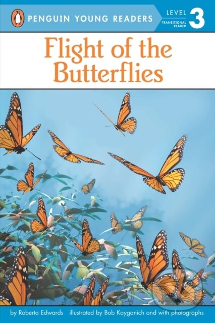 Kniha: Flight of the Butterflies (Roberta Edwards). Penguin Books, 2010 Kniha: Flight of the Butterflies (Roberta Edwards). Penguin Books, 2010