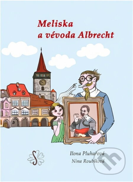 Kniha: Meliska a vévoda Albrecht (Ilona Pluhařová). , 2025 Kniha: Meliska a vévoda Albrecht (Ilona Pluhařová). , 2025