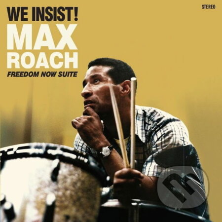 Hudobné CD: Max Roach: We Insist! Freedom Now Suite LP (Music on Vinyl). Music on Vinyl, 2025 Hudobné CD: Max Roach: We Insist! Freedom Now Suite LP (Music on Vinyl). Music on Vinyl, 2025