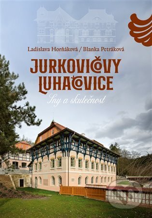 Kniha: Jurkovičovy Luhačovice (Ladislava Horňáková). Archa, 2025 Kniha: Jurkovičovy Luhačovice (Ladislava Horňáková). Archa, 2025