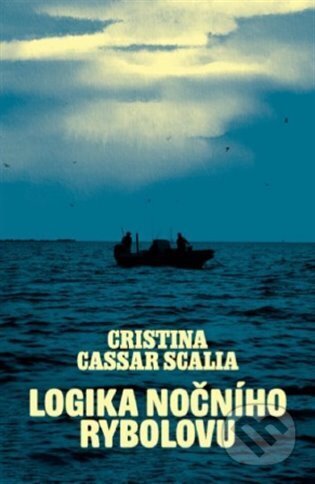Kniha: Logika nočního rybolovu (Cristina Cassar Scalia). Meridione, 2025 Kniha: Logika nočního rybolovu (Cristina Cassar Scalia). Meridione, 2025