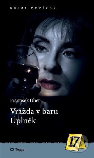 Kniha: Vražda v baru Úplněk (František Uher). Togga, 2025 Kniha: Vražda v baru Úplněk (František Uher). Togga, 2025