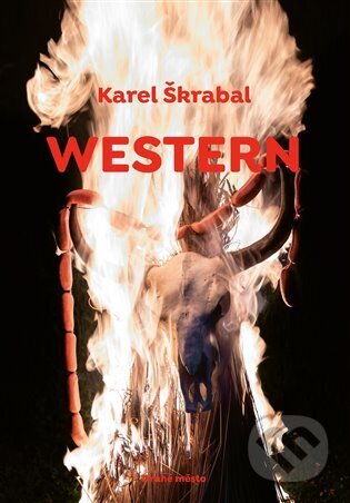 Kniha: Western (Karel Škrabal). Druhé město, 2025 Kniha: Western (Karel Škrabal). Druhé město, 2025