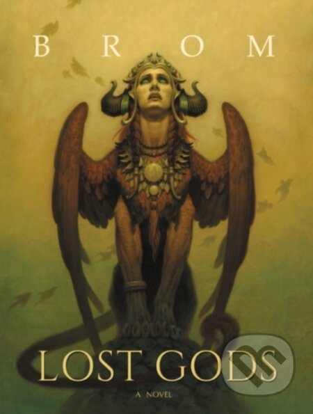 Kniha: Lost Gods (Brom). HarperOne, 2017 Kniha: Lost Gods (Brom). HarperOne, 2017