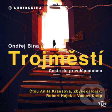 Audiokniha: Trojměstí (Ondřej Bína). Kanopa, 2025 Audiokniha: Trojměstí (Ondřej Bína). Kanopa, 2025