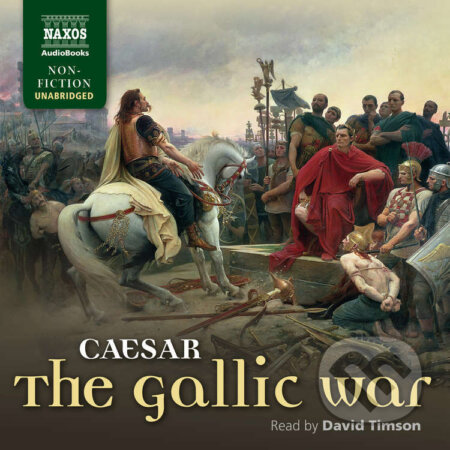 Audiokniha: The Gallic War (Julius Caesar). Naxos Audiobooks, 2025 Audiokniha: The Gallic War (Julius Caesar). Naxos Audiobooks, 2025