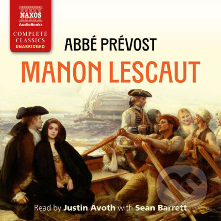 Audiokniha: Manon Lescaut (Abbé Prévost). Naxos Audiobooks, 2025 Audiokniha: Manon Lescaut (Abbé Prévost). Naxos Audiobooks, 2025