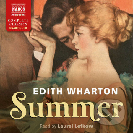 Audiokniha: Summer (Edith Wharton). Naxos Audiobooks, 2025 Audiokniha: Summer (Edith Wharton). Naxos Audiobooks, 2025