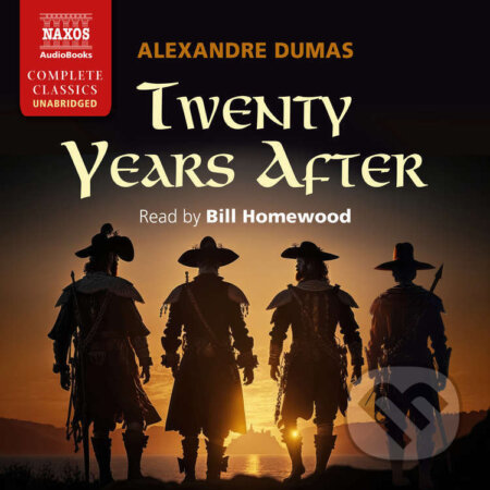 Audiokniha: Twenty Years After (Alexandre Dumas). Naxos Audiobooks, 2025 Audiokniha: Twenty Years After (Alexandre Dumas). Naxos Audiobooks, 2025