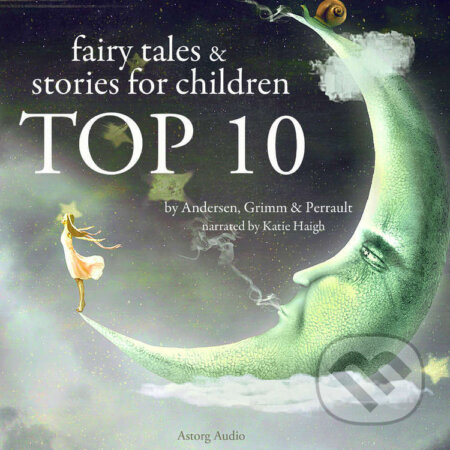 Audiokniha: Top 10 Best Fairy Tales (EN) (Charles Perrault, Hans Christian Andersen a Brothers Grimm). Saga Egmont, 2022 Audiokniha: Top 10 Best Fairy Tales (EN) (Charles Perrault, Hans Christian Andersen a Brothers Grimm). Saga Egmont, 2022