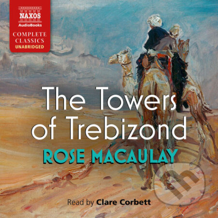 Audiokniha: The Towers of Trebizond (Rose Macaulay). Naxos Audiobooks, 2025 Audiokniha: The Towers of Trebizond (Rose Macaulay). Naxos Audiobooks, 2025