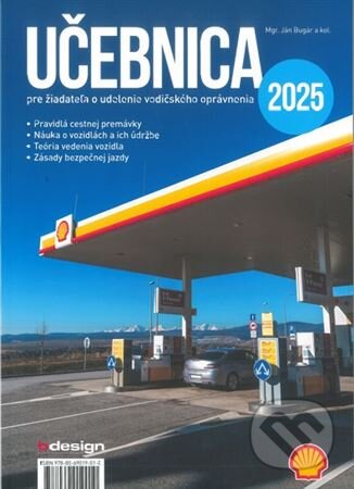 Kniha: Učebnica pre žiadateľa o udelenie vodičského oprávnenia 2025 (Ján Bugár). Jan Bugar, 2025 Kniha: Učebnica pre žiadateľa o udelenie vodičského oprávnenia 2025 (Ján Bugár). Jan Bugar, 2025
