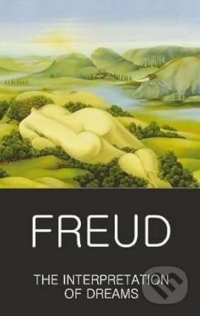Kniha: The Interpretation of Dreams (Sigmund Freud). Wordsworth, 1997 Kniha: The Interpretation of Dreams (Sigmund Freud). Wordsworth, 1997