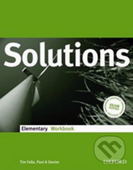 Kniha: Maturita Solutions Elementary - Workbook (Paul Davies a Tim Falla). Oxford University Press, 2014 Kniha: Maturita Solutions Elementary - Workbook (Paul Davies a Tim Falla). Oxford University Press, 2014