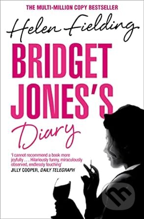 Kniha: Bridget Jones´s Diary (Helen Fielding). Picador, 2014 Kniha: Bridget Jones´s Diary (Helen Fielding). Picador, 2014