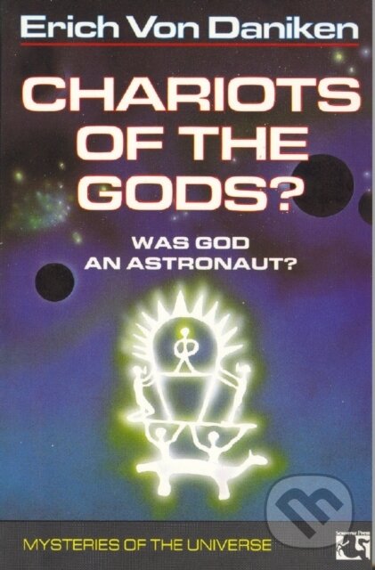 Kniha: Chariots of the Gods? (Erich von Daniken). Souvenir Press, 1990 Kniha: Chariots of the Gods? (Erich von Daniken). Souvenir Press, 1990